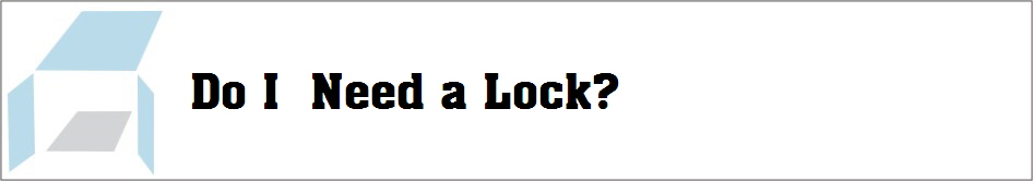 Do I  Need a Lock?